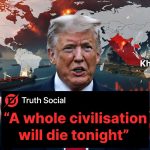 Trump Says ‘A Whole Civilisation Will Die Tonight’ If Iran Does Not Make a Deal – Middle East Crisis